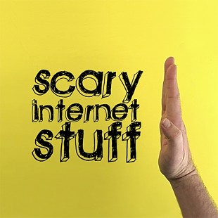 Stop Scary Internet Stuff